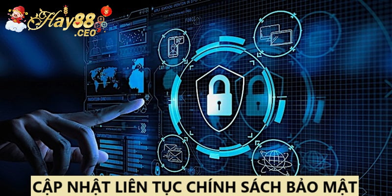 Cập nhật nắm bắt liên tục về chính sách